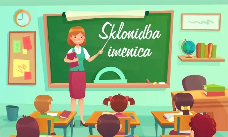 Sklonidba ili deklinacija imenica (5.r.)