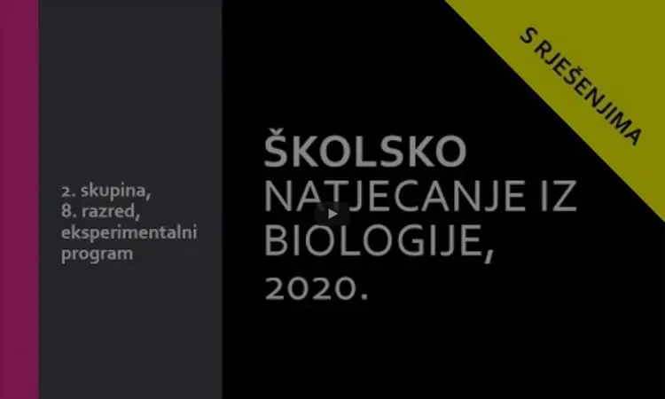 Školsko natjecanje iz biologije, 2020., 2. skupina, 8. razred, eksperimentalni program - Think About!